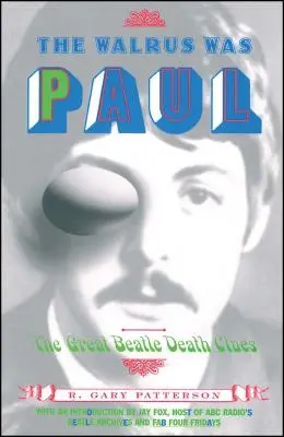 Il tricheco era Paul: I grandi indizi sulla morte dei Beatles - The Walrus Was Paul: The Great Beatle Death Clues