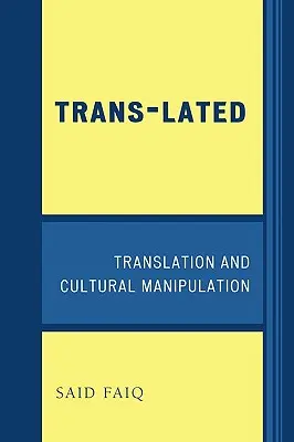 Trans-Lated: Traduzione e manipolazione culturale - Trans-Lated: Translation and Cultural Manipulation