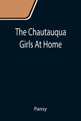 Le ragazze di Chautauqua a casa - The Chautauqua Girls At Home