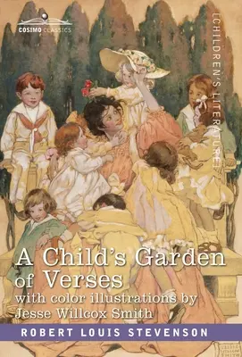 Il giardino dei versi di un bambino: Con illustrazioni a colori di Jessie Wilcox Smith - A Child's Garden of Verses: With Color Illustrations by Jessie Wilcox Smith