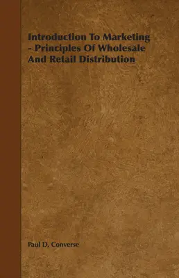 Introduzione al marketing - Principi della distribuzione all'ingrosso e al dettaglio - Introduction to Marketing - Principles of Wholesale and Retail Distribution