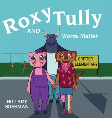 Roxy e Tully: Le parole contano - Roxy and Tully: Words Matter
