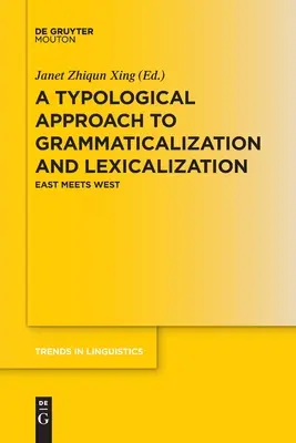 Un approccio tipologico alla grammaticalizzazione e alla lessicalizzazione - A Typological Approach to Grammaticalization and Lexicalization
