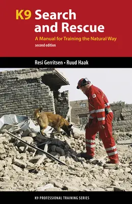 K9 Ricerca e soccorso: Un manuale per addestrare in modo naturale - K9 Search and Rescue: A Manual for Training the Natural Way