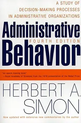 Comportamento amministrativo, 4a edizione - Administrative Behavior, 4th Edition