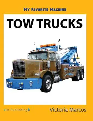 La mia macchina preferita: Camion da rimorchio - My Favorite Machine: Tow Trucks