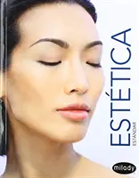 Estetica standard Milady tradotta in spagnolo: Fondamenti - Spanish Translated Milady Standard Esthetics: Fundamentals