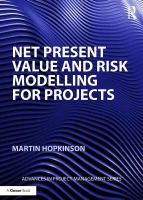 Valore attuale netto e modelli di rischio per i progetti - Net Present Value and Risk Modelling for Projects