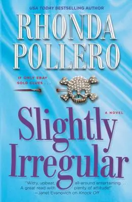 Leggermente irregolare - Slightly Irregular