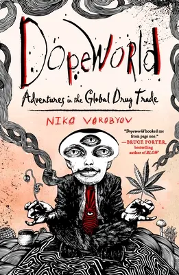 Dopeworld: Avventure nel commercio globale di droga - Dopeworld: Adventures in the Global Drug Trade