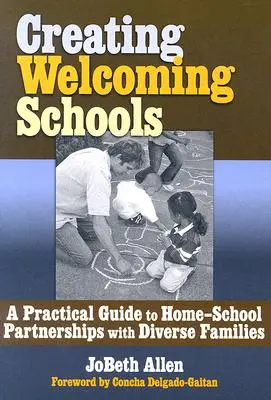 Creare scuole accoglienti: Una guida pratica per i partner casa-scuola con famiglie diverse - Creating Welcoming Schools: A Practical Guide to Home-School Partners with Diverse Families