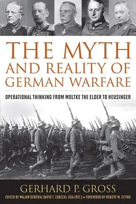 Il mito e la realtà della guerra tedesca: Il pensiero operativo da Moltke il Vecchio a Heusinger - The Myth and Reality of German Warfare: Operational Thinking from Moltke the Elder to Heusinger