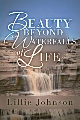 La bellezza oltre le cascate della vita - Beauty Beyond the Waterfalls of Life
