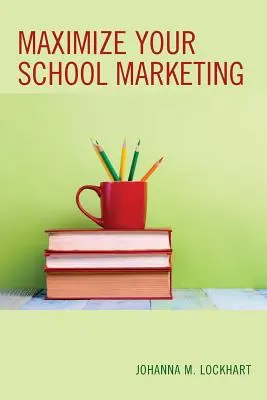 Massimizzare il marketing della scuola - Maximize Your School Marketing