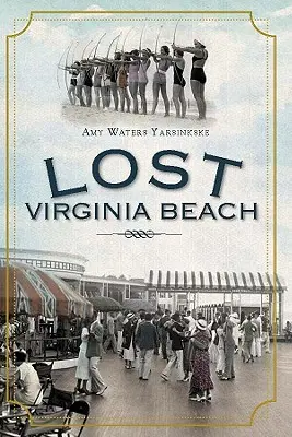 Virginia Beach perduta - Lost Virginia Beach