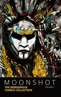 Moonshot: La collezione di fumetti indigeni (volume 1) - Moonshot: The Indigenous Comics Collection (Volume 1)