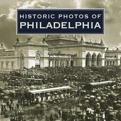 Foto storiche di Philadelphia - Historic Photos of Philadelphia