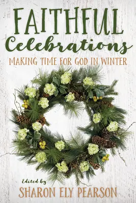 Celebrazioni fedeli: Trovare il tempo per Dio in inverno - Faithful Celebrations: Making Time for God in Winter
