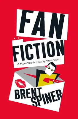 Fan Fiction: Un Mem-Noir: ispirato a eventi reali - Fan Fiction: A Mem-Noir: Inspired by True Events