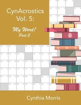 CynAcrostics Volume 5: La mia parola! Parte 2 - CynAcrostics Volume 5: My Word! Part 2