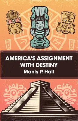 L'incarico dell'America con il destino - America's Assignment with Destiny