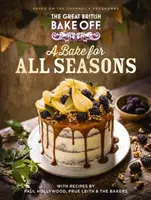 Great British Bake Off: A Bake for all Seasons - Il libro ufficiale 2021 di Great British Bake Off - Great British Bake Off: A Bake for all Seasons - The official 2021 Great British Bake Off book