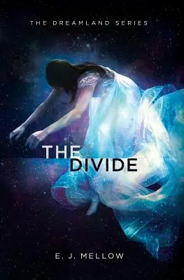 Il divario: Il libro II della serie Dreamland - The Divide: The Dreamland Series Book II