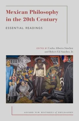 Filosofia messicana nel XX secolo: Letture essenziali - Mexican Philosophy in the 20th Century: Essential Readings