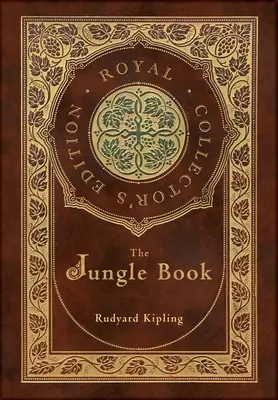 Il libro della giungla (Edizione reale da collezione) (Copertina rigida laminata con custodia) - The Jungle Book (Royal Collector's Edition) (Case Laminate Hardcover with Jacket)