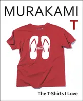 Murakami T - Le T-shirt che amo - Murakami T - The T-Shirts I Love