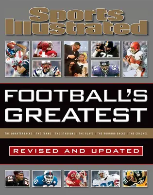Sports Illustrated Football's Greatest rivisto e aggiornato: Gli esperti di Sports Illustrated classificano i 10 migliori giocatori di tutto il mondo. - Sports Illustrated Football's Greatest Revised and Updated: Sports Illustrated's Experts Rank the Top 10 of Everything