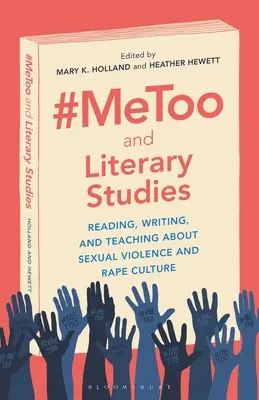 #Metoo e gli studi letterari: Leggere, scrivere e insegnare la violenza sessuale e la cultura dello stupro - #Metoo and Literary Studies: Reading, Writing, and Teaching about Sexual Violence and Rape Culture