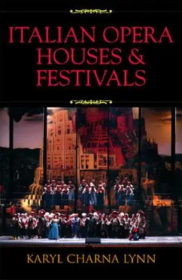 Teatri d'opera e festival italiani - Italian Opera Houses and Festivals
