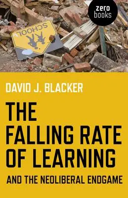 La caduta del tasso di apprendimento e il gioco finale del neoliberismo - The Falling Rate of Learning and the Neoliberal Endgame