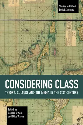 Considerare la classe: Teoria, cultura e media nel XXI secolo - Considering Class: Theory, Culture and the Media in the 21st Century