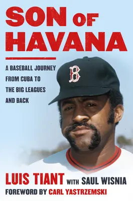 Figlio dell'Avana: Un viaggio nel baseball da Cuba alla serie A e ritorno - Son of Havana: A Baseball Journey from Cuba to the Big Leagues and Back