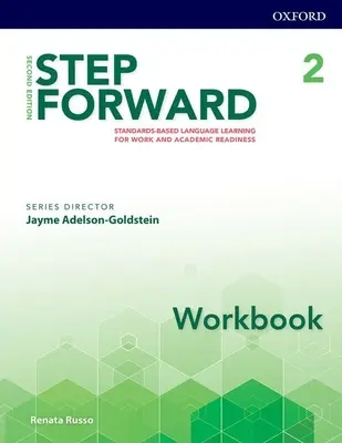 Libro di lavoro Step Forward 2e Level 2: Apprendimento linguistico basato su standard per la preparazione al lavoro e all'università - Step Forward 2e Level 2 Workbook: Standard-Based Language Learning for Work and Academic Readiness