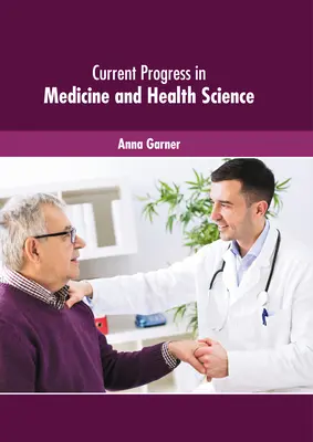 Progressi attuali in medicina e scienze della salute - Current Progress in Medicine and Health Science