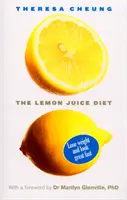 Dieta del succo di limone - Con una prefazione della dottoressa Marilyn Glenville - Lemon Juice Diet - With a foreword by Dr Marilyn Glenville