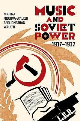 Musica e potere sovietico, 1917-1932 - Music and Soviet Power, 1917-1932