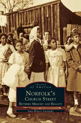 Church Street di Norfolk: Tra memoria e realtà - Norfolk's Church Street: Between Memory and Reality