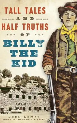 Racconti e mezze verità su Billy the Kid - Tall Tales and Half Truths of Billy the Kid