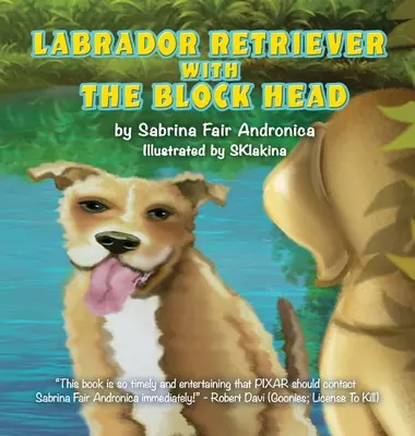 Il Labrador Retriever con la testa a blocco - Labrador Retriever With The Block Head