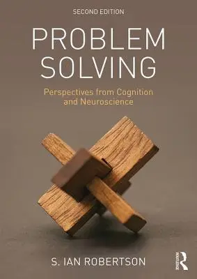 Problem Solving: Prospettive dalla cognizione e dalle neuroscienze - Problem Solving: Perspectives from Cognition and Neuroscience