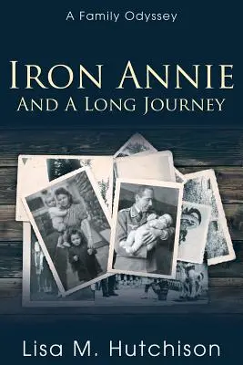 Iron Annie e un lungo viaggio: Un'odissea familiare - Iron Annie and a Long Journey: A Family Odyssey