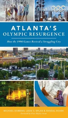 La rinascita olimpica di Atlanta: Come i Giochi del 1996 hanno risollevato una città in difficoltà - Atlanta's Olympic Resurgence: How the 1996 Games Revived a Struggling City