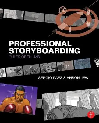Storyboarding professionale: Regole empiriche - Professional Storyboarding: Rules of Thumb