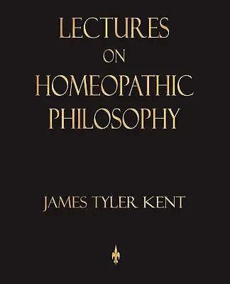 Lezioni di filosofia omeopatica - Lectures on Homeopathic Philosophy