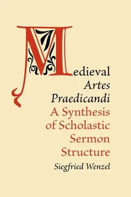 Artes Praedicandi medievali: Una sintesi della struttura del sermone scolastico - Medieval 'Artes Praedicandi': A Synthesis of Scholastic Sermon Structure