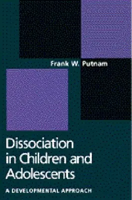 La dissociazione nei bambini e negli adolescenti: Una prospettiva di sviluppo - Dissociation in Children and Adolescents: A Developmental Perspective